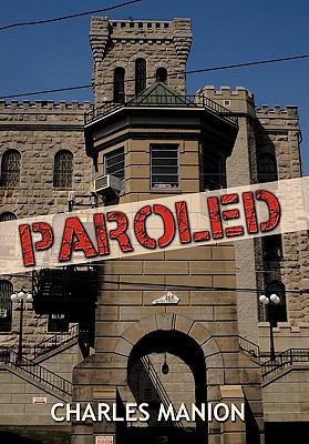 Paroled 1450291341 Book Cover