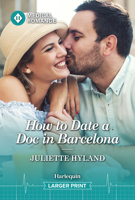 How to Date a Doc in Barcelona [Large Print] 1335993835 Book Cover