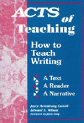 Acts of Teaching: How to Teach Writing : A Text... 1563080397 Book Cover