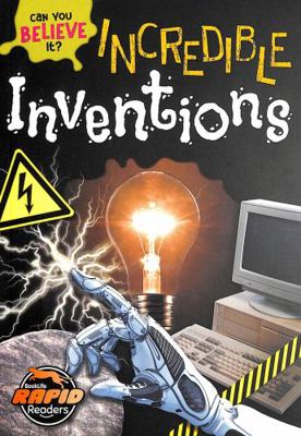Incredible Inventions (Can You Believe It?) 1801558841 Book Cover