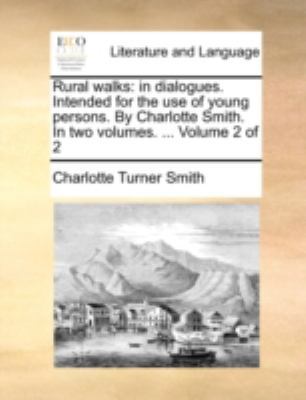 Rural Walks: In Dialogues. Intended for the Use... 1140768468 Book Cover