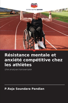 Résistance mentale et anxiété compétitive chez ... [French] 6209124151 Book Cover