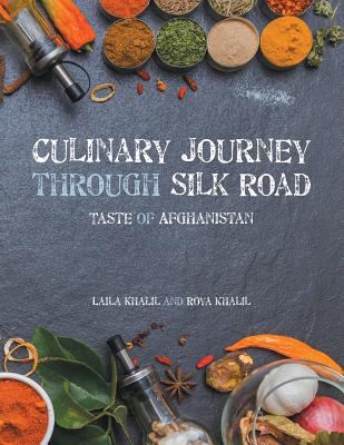 Culinary Journey Through Silk Road: Taste of Af... 1483462439 Book Cover