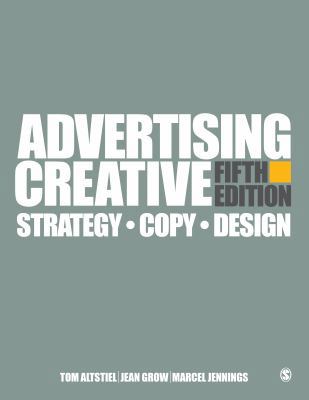 Advertising Creative: Strategy, Copy, and Design 1506386962 Book Cover