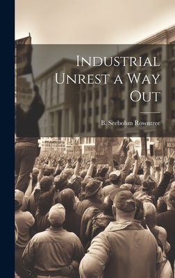 Industrial Unrest a Way Out 1020879408 Book Cover