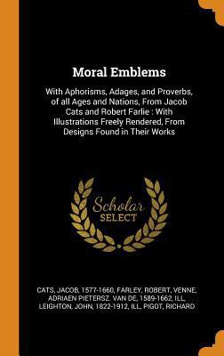 Moral Emblems: With Aphorisms, Adages, and Prov... 0353290556 Book Cover