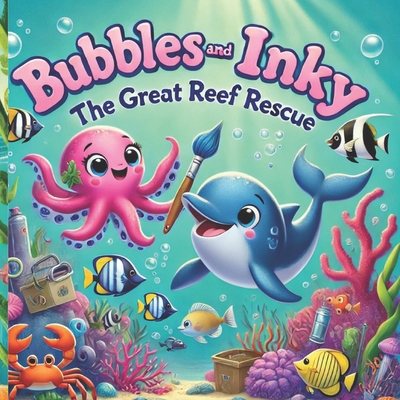 Bubbles and Inky B0F4NGR4YL Book Cover