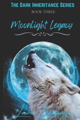 Moonlight Legacy (Dark Inheritance, #3) 1736690574 Book Cover