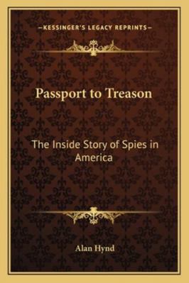 Passport to Treason: The Inside Story of Spies ... 1162802545 Book Cover