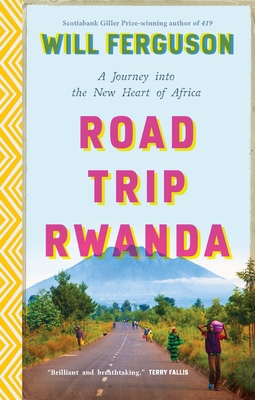 Road Trip Rwanda: A Journey Into the New Heart ... 0143182560 Book Cover