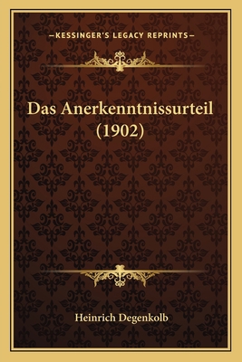 Das Anerkenntnissurteil (1902) [German] 1167402839 Book Cover