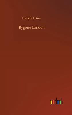 Bygone London 373267410X Book Cover