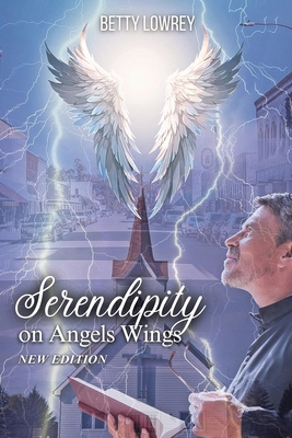 Serendipity on Angel Wings: New Edition B0D7537Y4J Book Cover