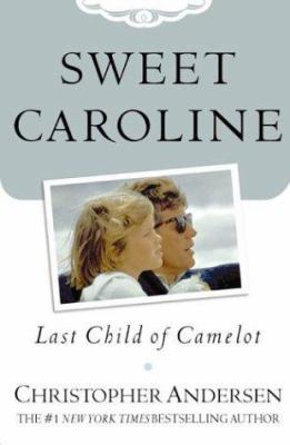 Sweet Caroline: Last Child of Camelot 006621369X Book Cover