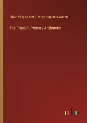 The Franklin Primary Arithmetic 3368633627 Book Cover