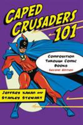 Caped Crusaders 101: Composition Through Comic ... 0786447745 Book Cover