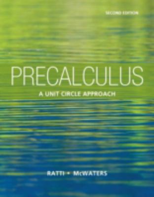 Precalculus: A Unit Circle Approach (2nd Edition) 032182539X Book Cover