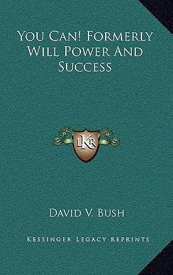 You Can! Formerly Will Power and Success 116343180X Book Cover