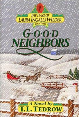 Good Neighbors (The Days of Laura Ingalls Wilde... 0840733992 Book Cover