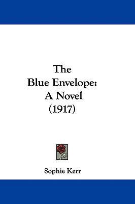 The Blue Envelope: A Novel (1917) 1437397379 Book Cover