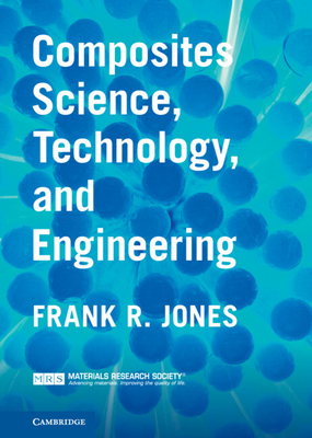 Composites Science, Technology, and Engineering 1107036127 Book Cover
