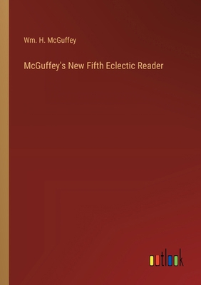 McGuffey's New Fifth Eclectic Reader 3368195042 Book Cover