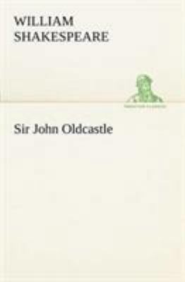 Sir John Oldcastle 3849151166 Book Cover