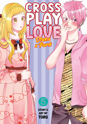 Crossplay Love: Otaku X Punk Vol. 5 1685799124 Book Cover