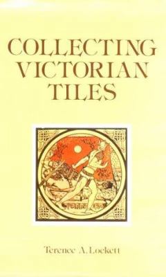 Collecting Victorian Tiles 0902028820 Book Cover