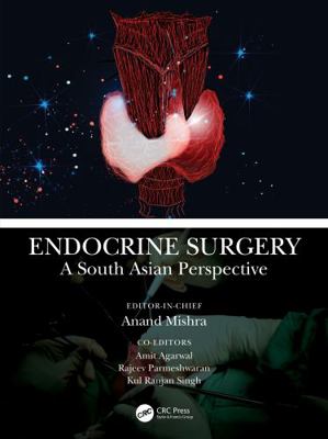 Endocrine Surgery: A South Asian Perspective 1032136502 Book Cover