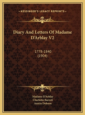 Diary And Letters Of Madame D'Arblay V2: 1778-1... 1169806333 Book Cover