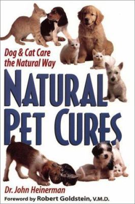 Natural Pet Cures: The Definitive Guide to Natu... 0132584840 Book Cover