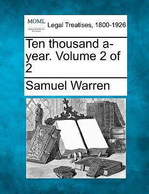 Ten Thousand A-Year. Volume 2 of 2 1240187416 Book Cover