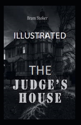 The Judge's House Illustrated B085KCYWF4 Book Cover