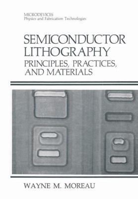 Semiconductor Lithography: Principles, Practice... 0306421852 Book Cover