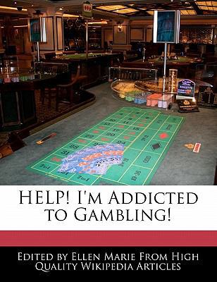Help! I'm Addicted to Gambling! 124010863X Book Cover