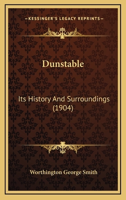 Dunstable: Its History And Surroundings (1904) 1166643115 Book Cover