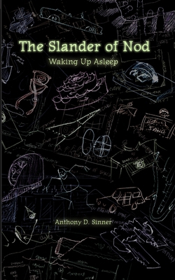 The Slander of Nod: Waking up Asleep 1034904493 Book Cover