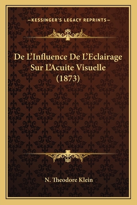 De L'Influence De L'Eclairage Sur L'Acuite Visu... [French] 1166727920 Book Cover