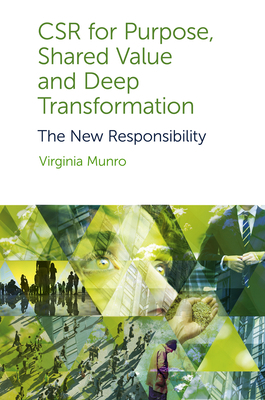 Csr for Purpose, Shared Value and Deep Transfor... 1800430361 Book Cover