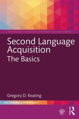 Second Language Acquisition: The Basics 1138500895 Book Cover