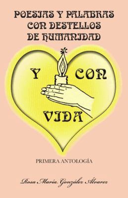 Poesias y Palabras Con Destellos de Humanidad y... [Spanish] 1463353936 Book Cover