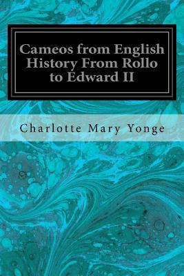 Cameos from English History From Rollo to Edwar... 154536124X Book Cover