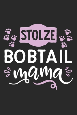Stolze Bobtail Mama: Cooles Lustiges Bobtail Hund Notizbuch | Notizheft | Planer | Tagebuch | Journal - DIN A5 - 120 Blanko Seiten - Tolles Und ... Hundebesitzerinnen und Fans (German Edition)