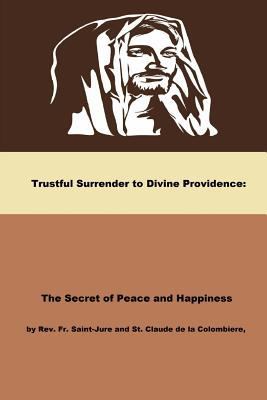 Trustful Surrender to Divine Providence 149290855X Book Cover