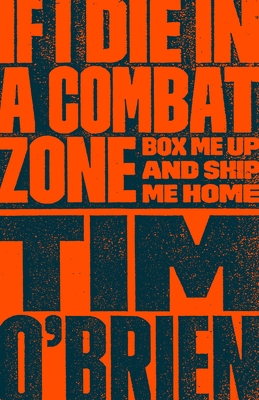 If I Die in a Combat Zone: Box Me Up and Ship M... 0767904435 Book Cover