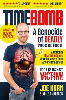 Timebomb: A Genocide of Deadly Processed Foods!... 1948014017 Book Cover