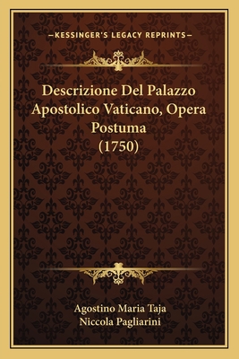 Descrizione Del Palazzo Apostolico Vaticano, Op... [Italian] 1166067025 Book Cover