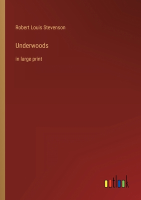 Underwoods: in large print 3368287109 Book Cover