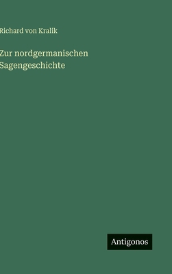 Zur nordgermanischen Sagengeschichte [German] 3563939659 Book Cover